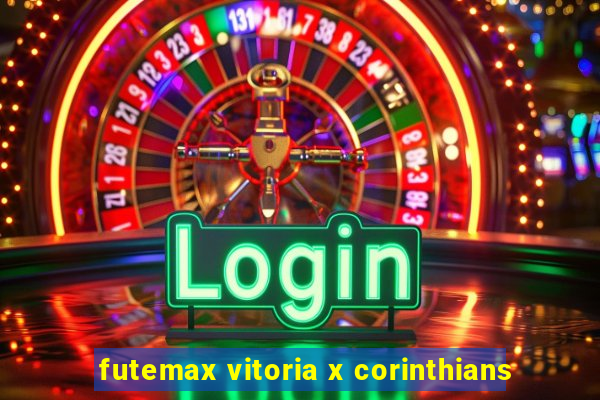 futemax vitoria x corinthians